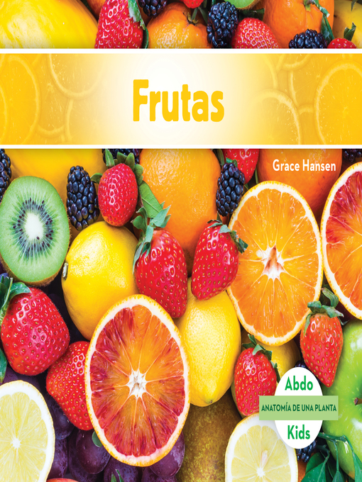Title details for Frutas (Fruits ) by Grace Hansen - Available